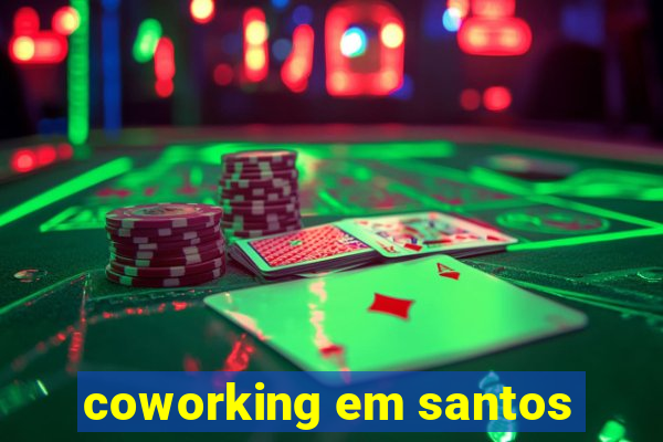 coworking em santos